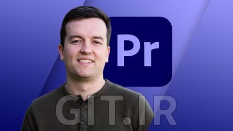 مسترکلاس Adobe Premiere Pro CC - ویرایش ویدئو در Premiere